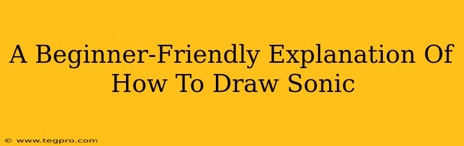 A Beginner-Friendly Explanation Of How To Draw Sonic