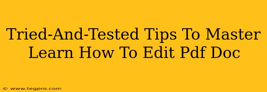Tried-And-Tested Tips To Master Learn How To Edit Pdf Doc